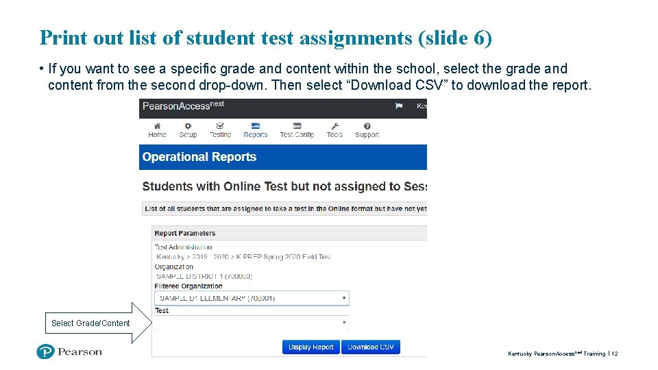 Print out list of student test assignments (slide 6) • If you want to