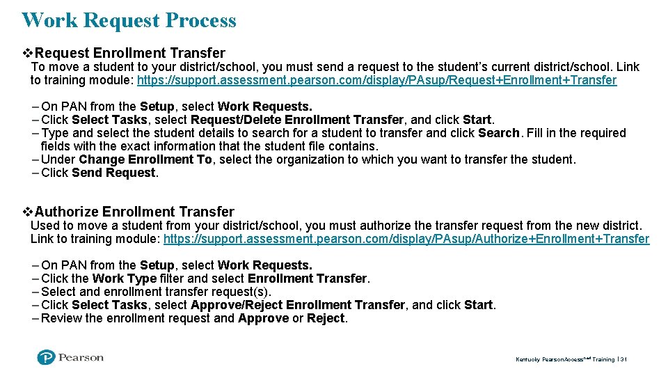 Work Request Process v. Request Enrollment Transfer To move a student to your district/school,