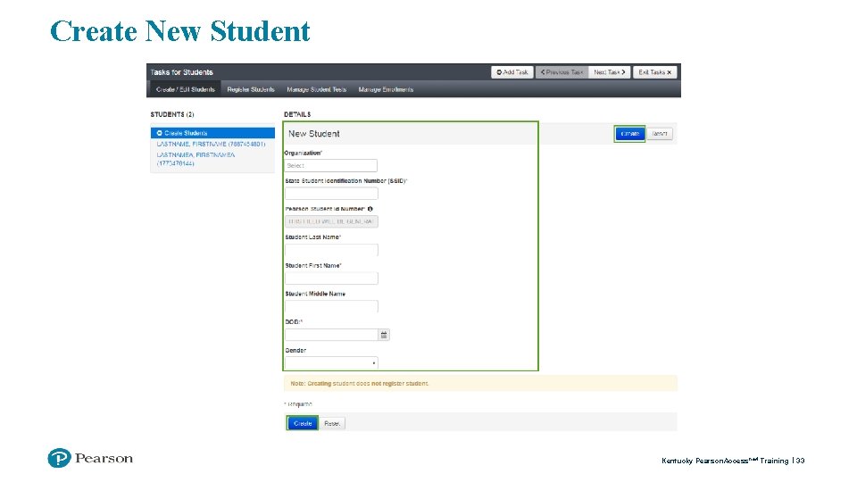 Create New Student Kentucky Pearson. Access next Training 33 