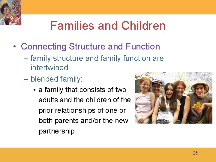 Families and Children • Connecting Structure and Function – family structure and family function