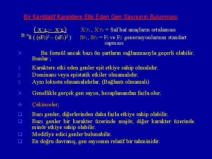 Bir Kantitatif Karaktere Etki Eden Gen Sayısının Bulunması ( x- f 1 – x-f