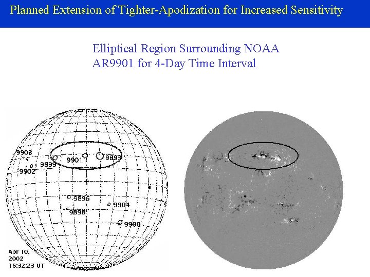 Planned Extension of Tighter-Apodization for Increased Sensitivity Elliptical Region Surrounding NOAA AR 9901 for