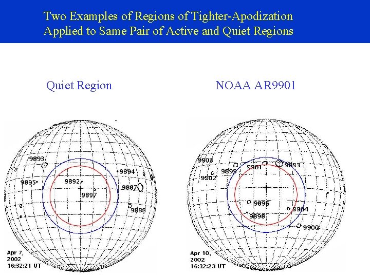 Two Examples of Regions of Tighter-Apodization Applied to Same Pair of Active and Quiet