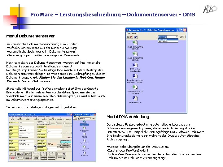 Pro. Ware – Leistungsbeschreibung – Dokumentenserver - DMS Modul Dokumentenserver • Automatische Dokumentenzuordnung zum