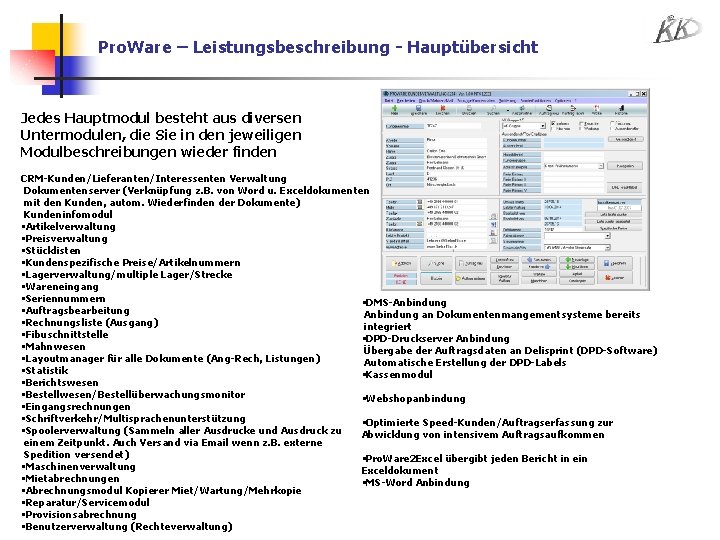 Pro. Ware – Leistungsbeschreibung - Hauptübersicht Jedes Hauptmodul besteht aus diversen Untermodulen, die Sie