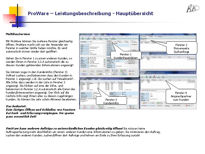 Pro. Ware – Leistungsbeschreibung - Hauptübersicht Multifensterview Mit Pro. Ware können Sie mehrere Fenster