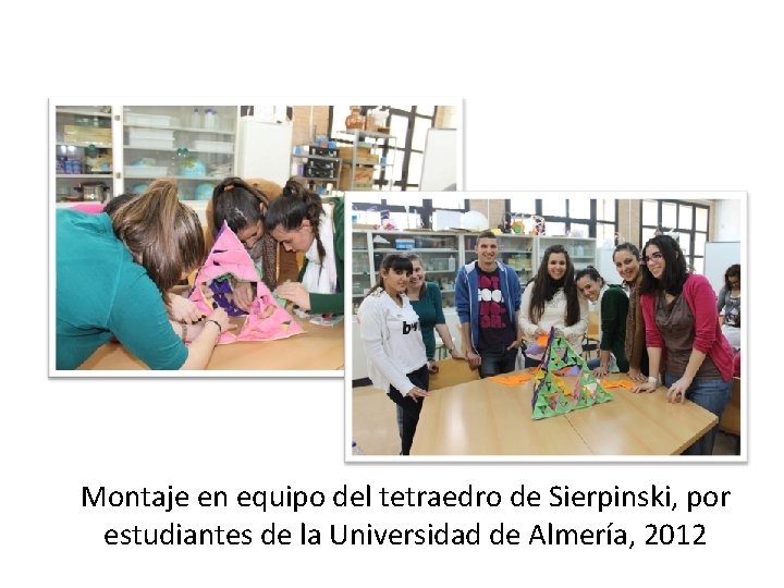 Montaje en equipo del tetraedro de Sierpinski, por estudiantes de la Universidad de Almería,