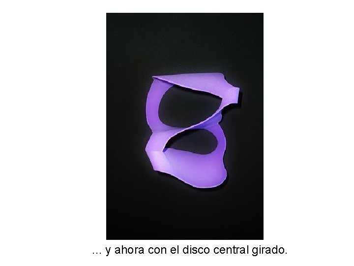 . . . y ahora con el disco central girado. 