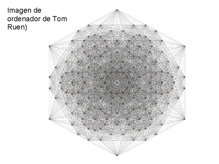 Imagen de ordenador de Tom Ruen) 