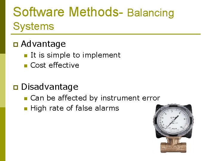 Software Methods- Balancing Systems p Advantage n n p It is simple to implement