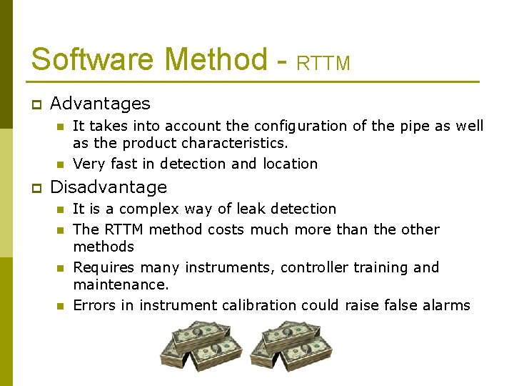 Software Method - RTTM p Advantages n n p It takes into account the