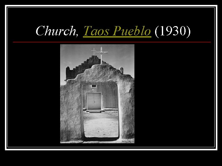 Church, Taos Pueblo (1930) 