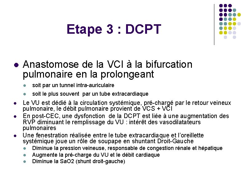 Etape 3 : DCPT l l Anastomose de la VCI à la bifurcation pulmonaire