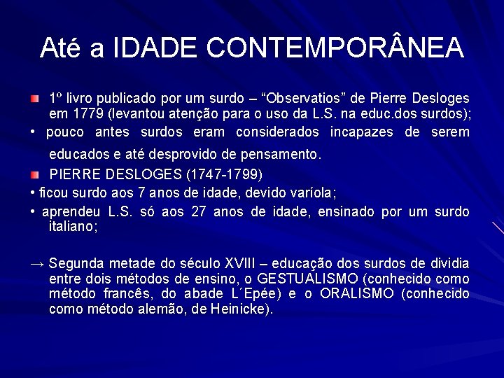 Até a IDADE CONTEMPOR NEA 1º livro publicado por um surdo – “Observatios” de