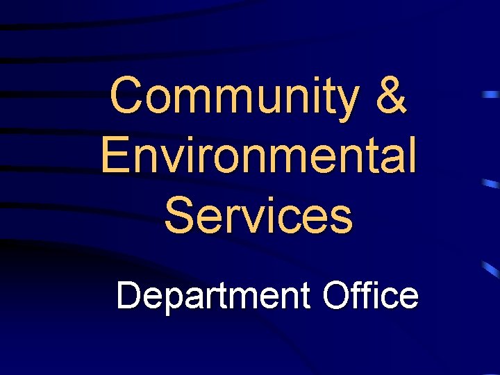 Community & Environmental Services Department Office 