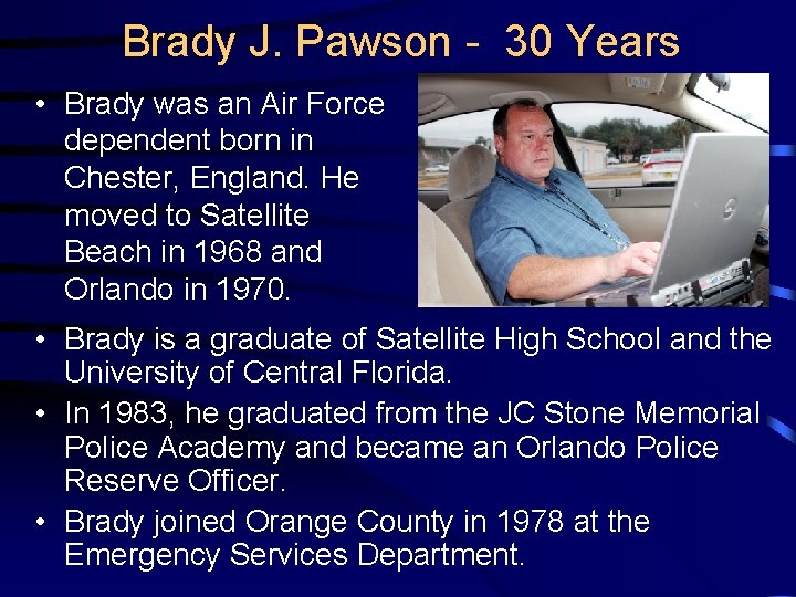 Brady J. Pawson - 30 Years • Brady was an Air Force dependent born