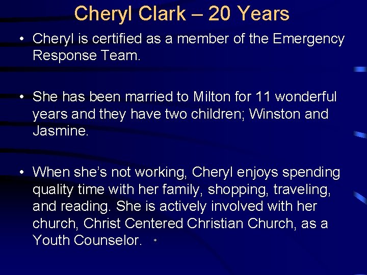 Cheryl Clark – 20 Years • Cheryl is certified as a member of the