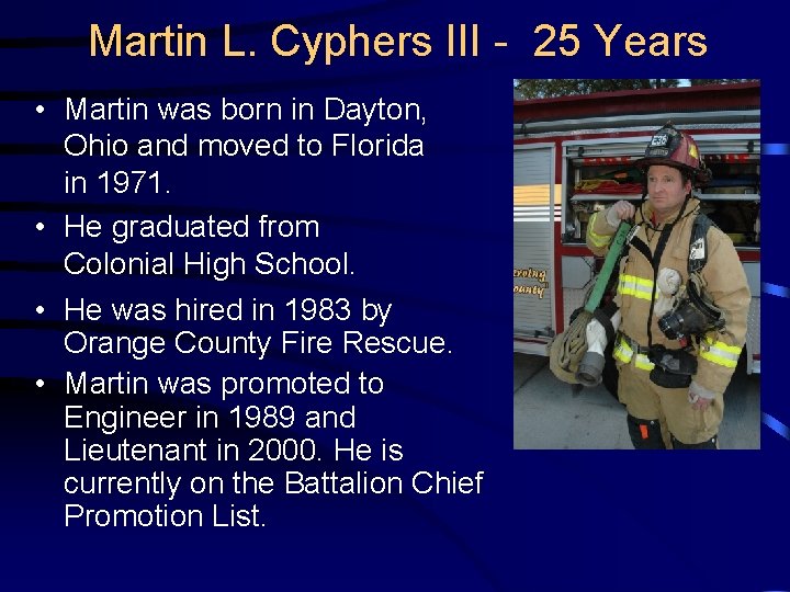 Martin L. Cyphers III - 25 Years • Martin was born in Dayton, Ohio