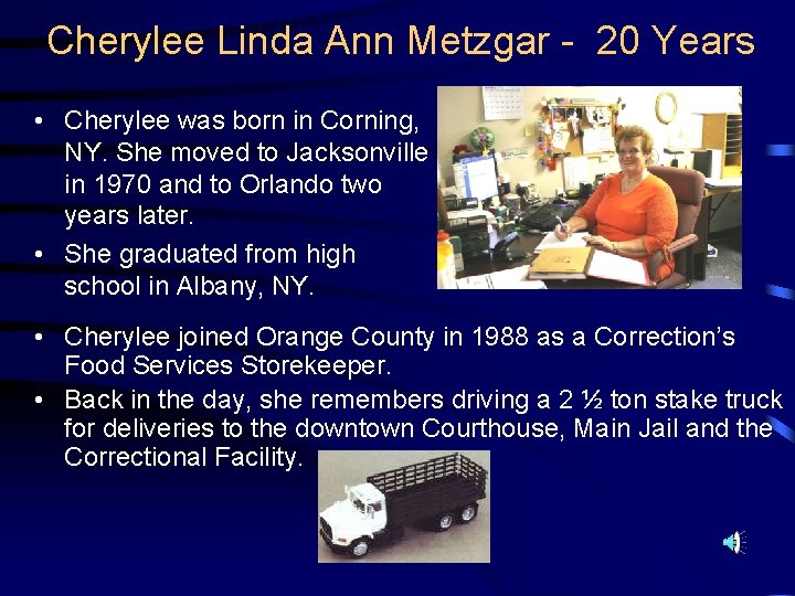 Cherylee Linda Ann Metzgar - 20 Years • Cherylee was born in Corning, NY.