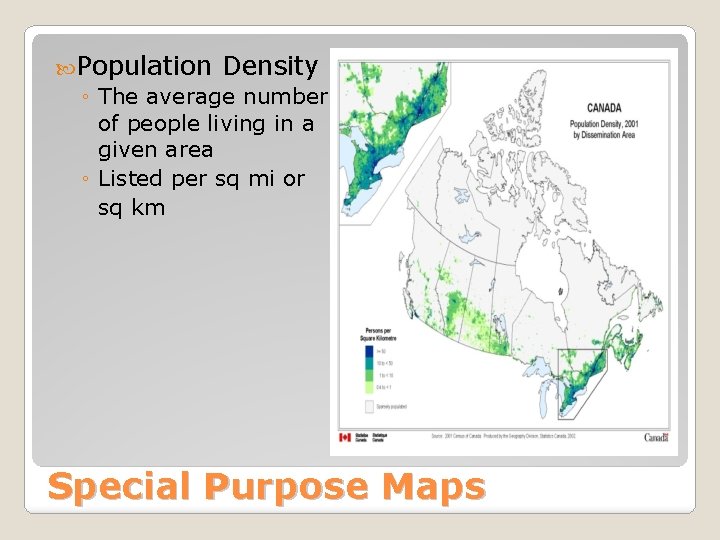  Population Density ◦ The average number of people living in a given area