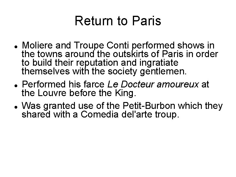 Return to Paris Moliere and Troupe Conti performed shows in the towns around the