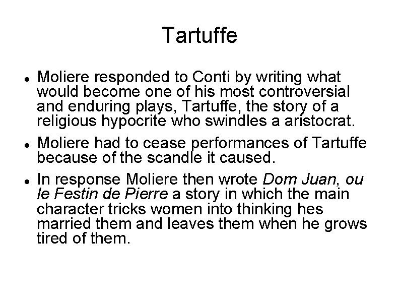 Tartuffe Moliere responded to Conti by writing what would become one of his most