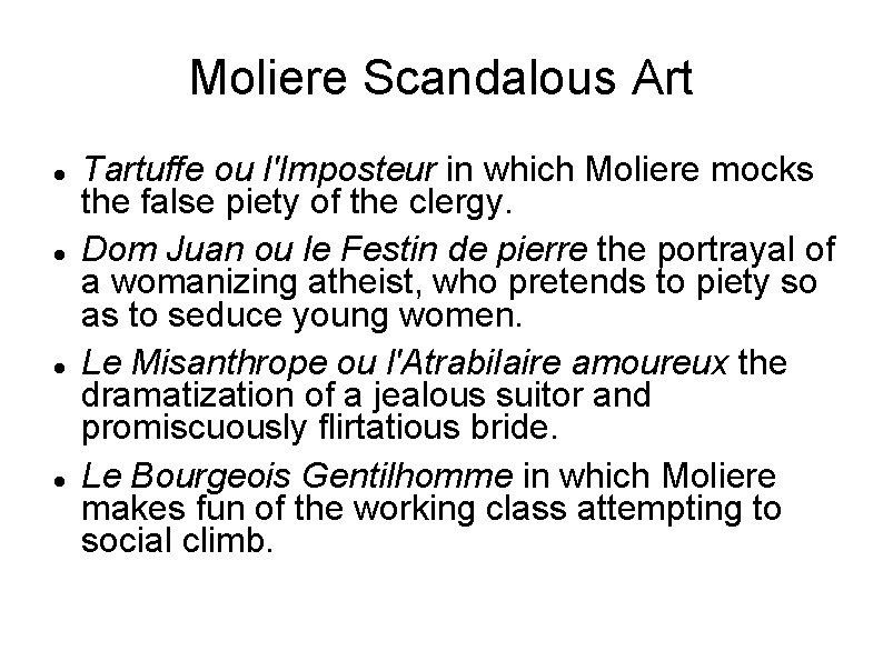 Moliere Scandalous Art Tartuffe ou l'Imposteur in which Moliere mocks the false piety of