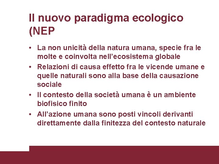 Il nuovo paradigma ecologico (NEP • La non unicità della natura umana, specie fra