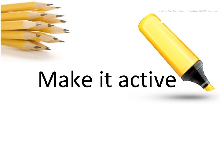 Make it active 