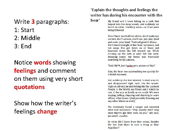 Write 3 paragraphs: 1: Start 2: Middle 3: End Notice words showing feelings and