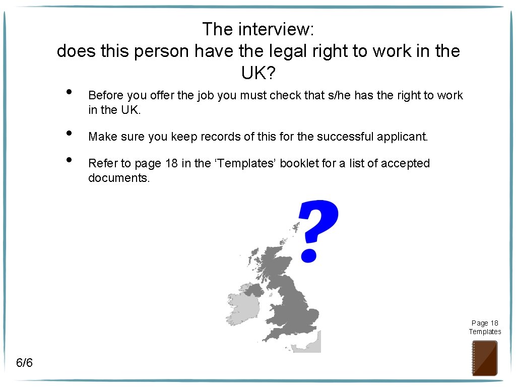 The interview: does this person have the legal right to work in the UK?