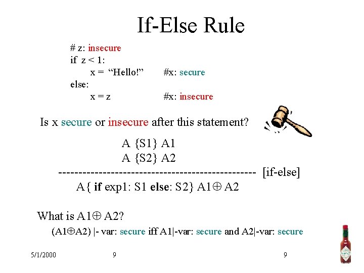 If-Else Rule # z: insecure if z < 1: x = “Hello!” else: x=z