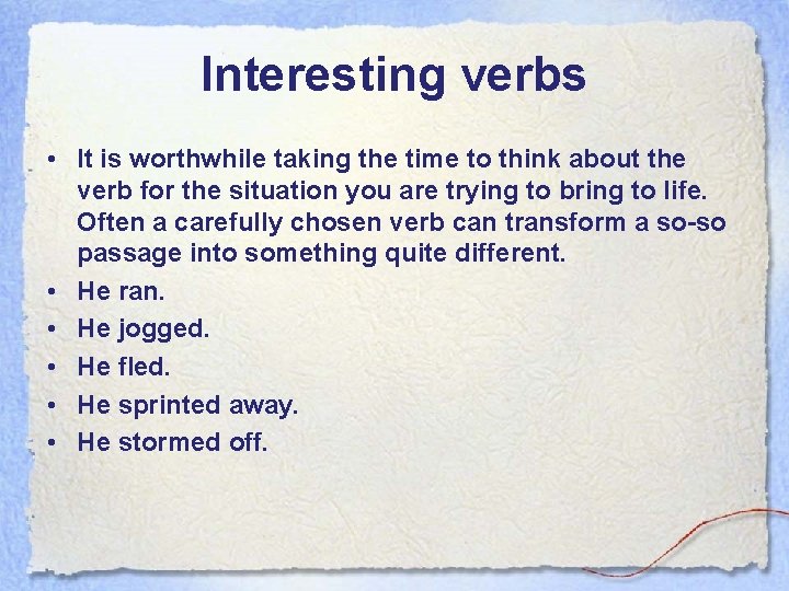 Interesting verbs • It is worthwhile taking the time to think about the verb Interesting verbs • It is worthwhile taking the time to think about the verb