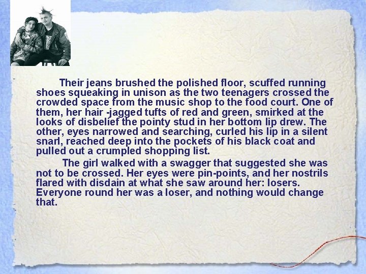 Their jeans brushed the polished floor, scuffed running shoes squeaking in unison as the Their jeans brushed the polished floor, scuffed running shoes squeaking in unison as the