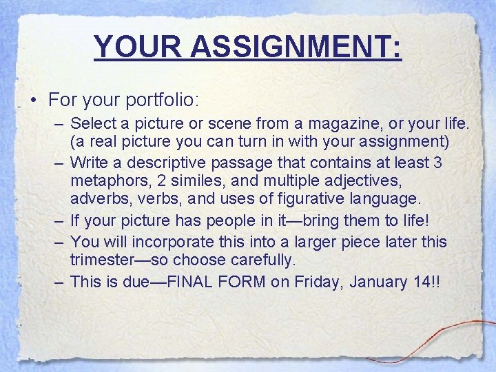 YOUR ASSIGNMENT: • For your portfolio: – Select a picture or scene from a YOUR ASSIGNMENT: • For your portfolio: – Select a picture or scene from a