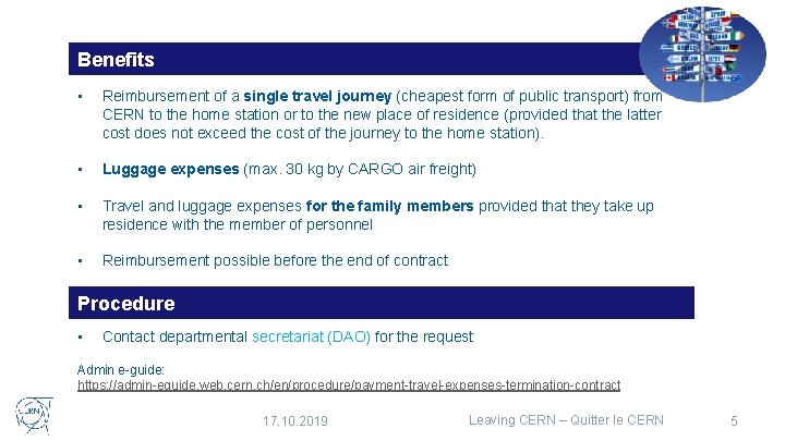 Benefits • Reimbursement of a single travel journey (cheapest form of public transport) from