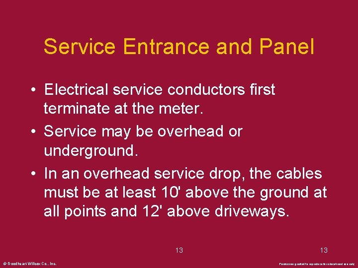 Service Entrance and Panel • Electrical service conductors first terminate at the meter. •