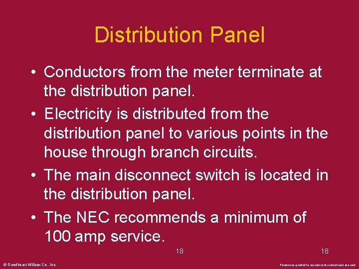 Distribution Panel • Conductors from the meter terminate at the distribution panel. • Electricity