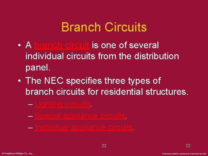 Branch Circuits • A branch circuit is one of several individual circuits from the