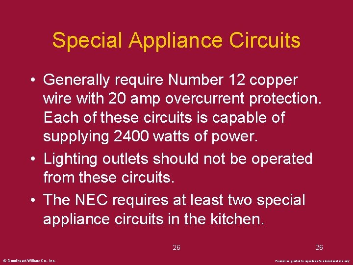 Special Appliance Circuits • Generally require Number 12 copper wire with 20 amp overcurrent