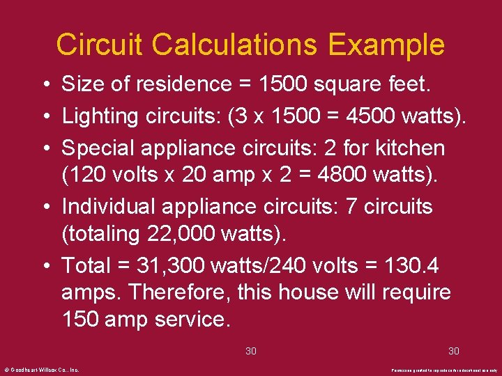 Circuit Calculations Example • Size of residence = 1500 square feet. • Lighting circuits: