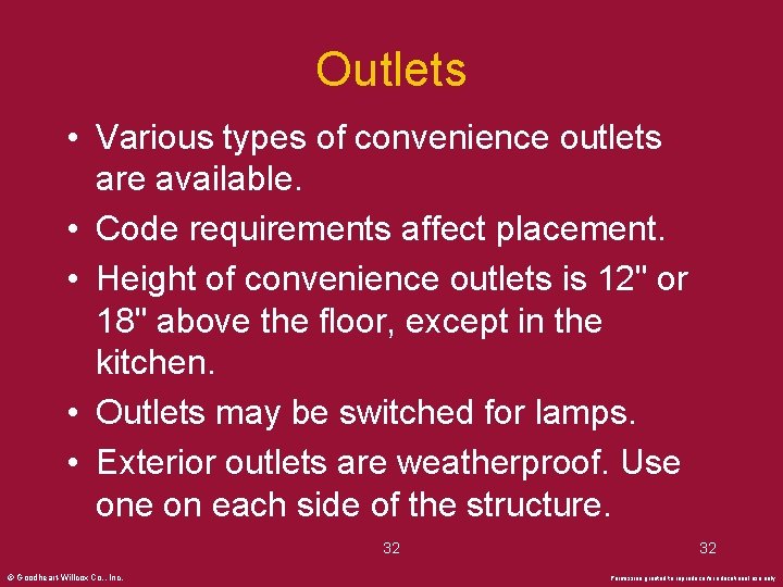 Outlets • Various types of convenience outlets are available. • Code requirements affect placement.