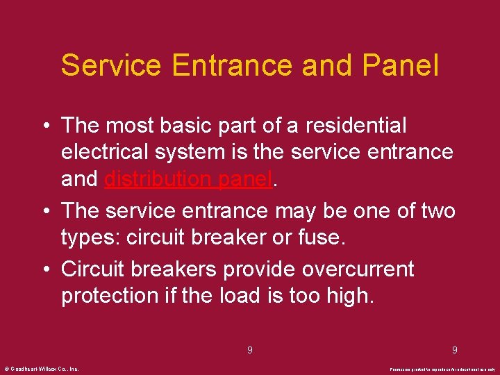 Service Entrance and Panel • The most basic part of a residential electrical system