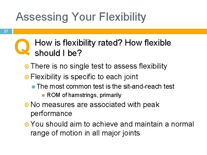 Assessing Your Flexibility 17 Q How is flexibility rated? How flexible should I be?