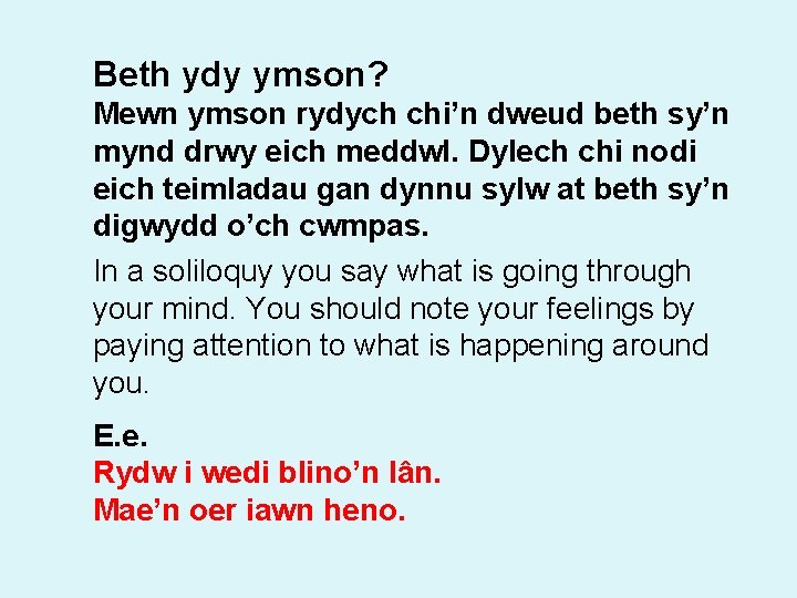 Beth ydy ymson? Mewn ymson rydych chi’n dweud beth sy’n mynd drwy eich meddwl.