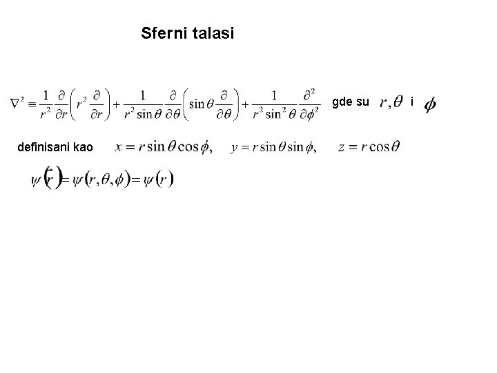 Sferni talasi gde su definisani kao i 