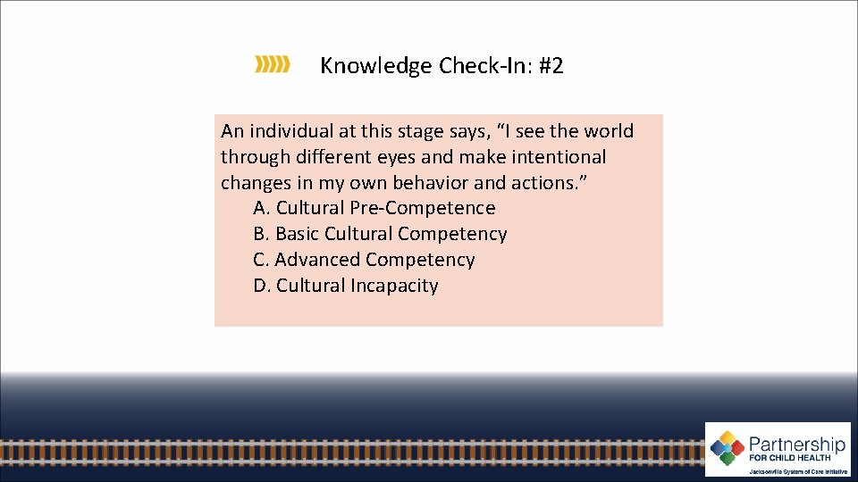 Knowledge Check-In: #2 An individual at this stage says, “I see the world through