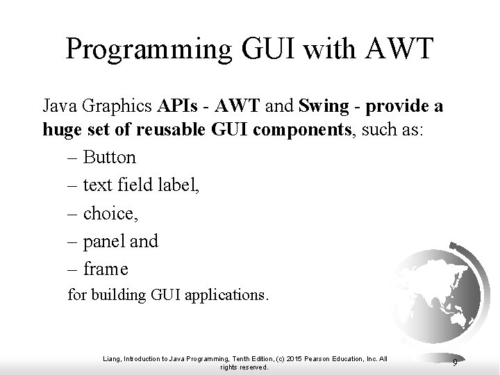 Programming GUI with AWT Java Graphics APIs - AWT and Swing - provide a Programming GUI with AWT Java Graphics APIs - AWT and Swing - provide a