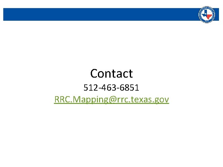 Contact 512 -463 -6851 RRC. Mapping@rrc. texas. gov Railroad Commission of Texas | June