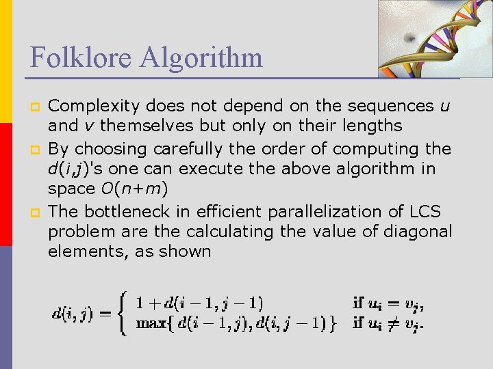 Folklore Algorithm p p p Complexity does not depend on the sequences u and